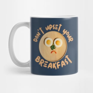 Don't Upset Your Breakfast Mug